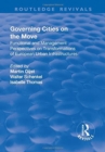 Governing Cities on the Move : Functional and Management Perspectives on Transformations of European Urban Infrastructures - Book