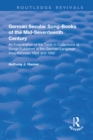 German Secular Song-books of the Mid-seventeenth Century: An Examination of the Texts in Collections of Songs Published in the German-language Area Between 1624 and 1660 : An Examination of the Texts - Book