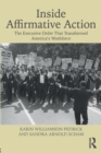 Inside Affirmative Action : The Executive Order That Transformed America's Workforce - Book