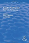 Gender, Family and Work in Tanzania - Book
