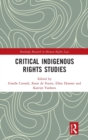 Critical Indigenous Rights Studies - Book