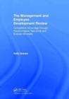 The Management and Employee Development Review : Competitive Advantage through Transformative Teamwork and Evolved Mindsets - Book