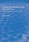 Lone Mothers Between Paid Work and Care : The Policy Regime in Twenty Countries - Book
