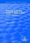 Anarchy, Order and Power in World Politics : A Comparative Analysis - Book