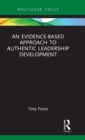 An Evidence-based Approach to Authentic Leadership Development - Book