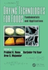 Drying Technologies for Foods : Fundamentals and Applications - Book