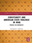 Christianity and American State Violence in Iraq : Priestly or Prophetic? - Book