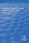 European Security Into the Twenty-First Century : Beyond Traditional Theories of International Relations - Book