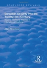 European Security into the Twenty-First Century : Beyond Traditional Theories of International Relations - Book