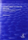 A Social Critique of Corporate Reporting : A Semiotic Analysis of Corporate Financial and Environmental Reporting - Book