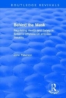 Behind the Mask : Regulating Health and Safety in Britain's Offshore Oil and Gas Industry - Book