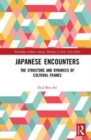 Japanese Encounters : The Structure and Dynamics of Cultural Frames - Book