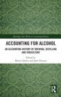 Accounting for Alcohol : An Accounting History of Brewing, Distilling and Viniculture - Book