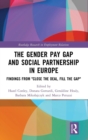 The Gender Pay Gap and Social Partnership in Europe : Findings from "Close the Deal, Fill the Gap" - Book