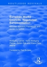 European Works Councils: Negotiated Europeanisation : Between Statutory Framework and Social Dynamics - Book