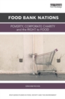 Food Bank Nations : Poverty, Corporate Charity and the Right to Food - Book