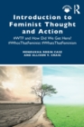 Introduction to Feminist Thought and Action : #WTF and How Did We Get Here? #WhosThatFeminist #WhatsThatFeminism - Book