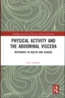 Physical Activity and the Abdominal Viscera : Responses in Health and Disease - Book