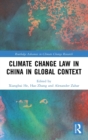Climate Change Law in China in Global Context - Book