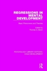 Regressions in Mental Development : Basic Phenomena and Theories - Book