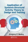 Application of Systemic-Structural Activity Theory to Design and Training - Book