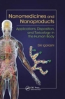 Nanomedicines and Nanoproducts : Applications, Disposition, and Toxicology in the Human Body - Book