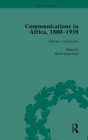 Communications in Africa, 1880–1939, Volume 2 - Book