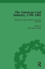 The American Coal Industry 1790-1902, Volume III : King Coal's Uneasy Throne in America, 1870-1902 - Book