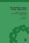 The British Cotton Trade, 1660-1815 Vol 1 - Book