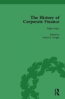The History of Corporate Finance: Developments of Anglo-American Securities Markets, Financial Practices, Theories and Laws Vol 2 - Book