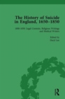 The History of Suicide in England, 1650–1850, Part II vol 7 - Book