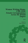 Women Writing Home, 1700-1920 Vol 1 : Female Correspondence Across the British Empire - Book