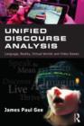 Unified Discourse Analysis : Language, Reality, Virtual Worlds and Video Games - Book