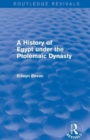 A History of Egypt under the Ptolemaic Dynasty (Routledge Revivals) - Book