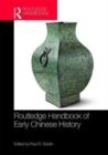 Routledge Handbook of Early Chinese History - Book