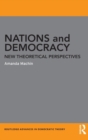Nations and Democracy : New Theoretical Perspectives - Book