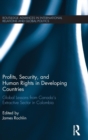 Profits, Security, and Human Rights in Developing Countries : Global Lessons from Canada’s Extractive Sector in Colombia - Book