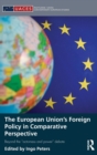 The European Union's Foreign Policy in Comparative Perspective : Beyond the “Actorness and Power” Debate - Book