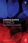 Criminal Justice Ethics : Cultivating the moral imagination - Book