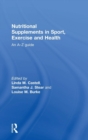 Nutritional Supplements in Sport, Exercise and Health : An A-Z Guide - Book