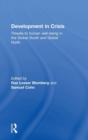 Development in Crisis : Threats to human well-being in the Global South and Global North - Book