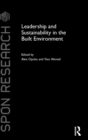 Leadership and Sustainability in the Built Environment - Book