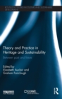 Theory and Practice in Heritage and Sustainability : Between past and future - Book