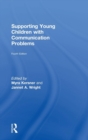 Supporting Young Children with Communication Problems - Book
