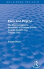 Eros and Psyche (Routledge Revivals) : The Representation of Personality in Charlotte Bronte, Charles Dickens, George Eliot - Book
