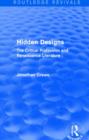 Hidden Designs (Routledge Revivals) : The Critical Profession and Renaissance Literature - Book