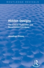 Hidden Designs (Routledge Revivals) : The Critical Profession and Renaissance Literature - Book