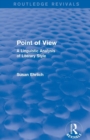 Point of View (Routledge Revivals) : A Linguistic Analysis of Literary Style - Book