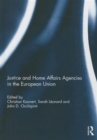 Justice and Home Affairs Agencies in the European Union - Book