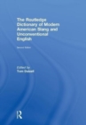 The Routledge Dictionary of Modern American Slang and Unconventional English - Book